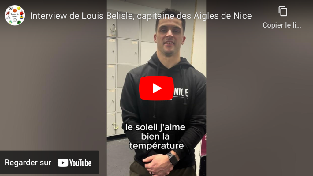 Interview de Louis Belisle, capitaine des Aigles de Nice